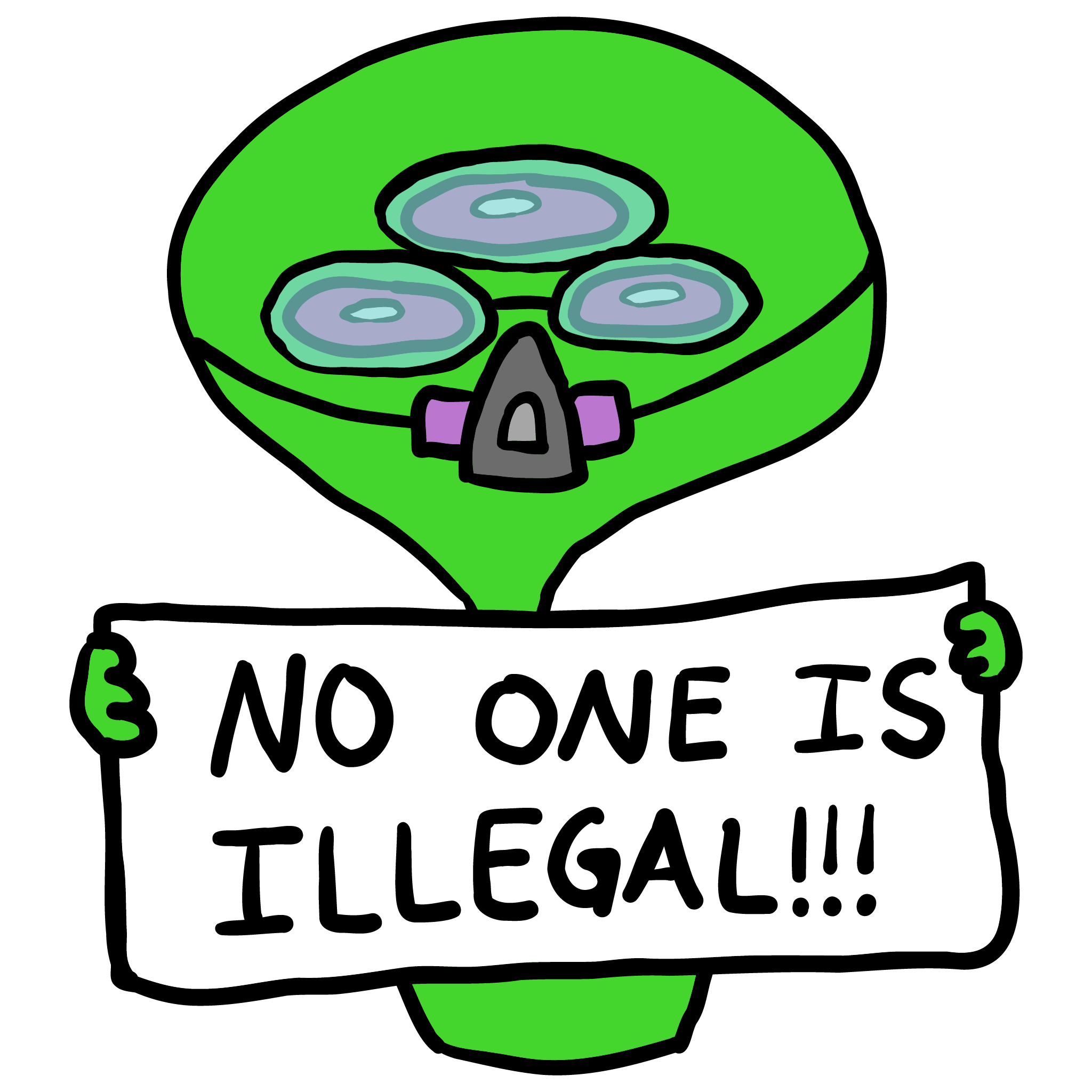DAN (an alien wearing a gas mask and goggles over his 3 eyes) holding a sign that  reads, 'no one is illegal'.
