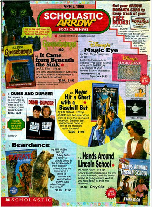 A retro April 1995 Scholastic Arrow Book Club flyer showcasing featured deals like R.L. Stine's Goosebumps #30 'It Came From Beneath the Sink', the 'Dumb and Dumber' movie adaptation book, and 'Magic Eye' 3D optical illusions.